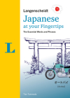 Langenscheidt Japanese at Your Fingertips: The Essential Words and Phrases By Tien Tammada Cover Image