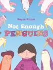 Not Enough Penguins By Royce Kunze, Royce Kunze (Illustrator) Cover Image