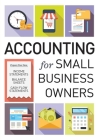 Accounting for Small Business Owners By Tycho Press Cover Image