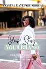 Your Story, Your Brand: The Blueprint to Building a Profitable Brand Through Life Lessons Cover Image