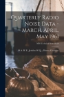 Quarterly Radio Noise Data - March, April, May 1961; NBS Technical Note 18-10 By W. Q. Disney R. T. Jenkins Crichlow (Created by) Cover Image
