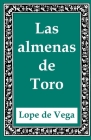 Las almenas de Toro By Lope de Vega Cover Image