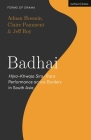 Badhai: Hijra-Khwaja Sira-Trans Performance across Borders in South Asia By Adnan Hossain, Claire Pamment, Jeff Roy Cover Image