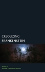 Creolizing Frankenstein (Creolizing the Canon) Cover Image
