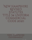 New Hampshire Revised Statutes Title 34 Uniform Commercial Code Cover Image