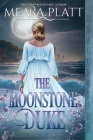 The Moonstone Duke By Meara Platt Cover Image