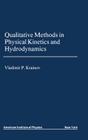Qualitative Methods of Physical Kinetics and Hydrodynamics (AIP Translation) Cover Image