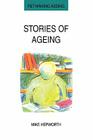Stories of Ageing (Rethinking Ageing) By Mike Hepworth, Hepworth Cover Image