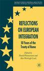 Reflections on European Integration: 50 Years of the Treaty of Rome (Palgrave Studies in European Union Politics) By D. Phinnemore (Editor), A. Warleigh-Lack (Editor) Cover Image