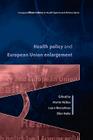 Health Policy and European Union Enlargement (European Observatory on Health Systems and Policies) Cover Image