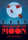Four Faces of the Moon By Amanda Strong, Sherry Farrell-Racette (Afterword by) Cover Image