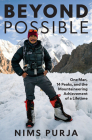 Beyond Possible: One Man, Fourteen Peaks, and the Mountaineering Achievement of a Lifetime By Nims Purja Cover Image