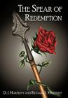 The Spear of Redemption By D. J. Marteeny, Richard S. Marteeny Cover Image