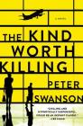 The Kind Worth Killing: A Novel By Peter Swanson Cover Image