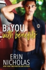 Bayou With Benefits By Erin Nicholas Cover Image
