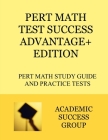 PERT Math Test Success Advantage+ Edition: PERT Math Study Guide and Practice Tests Cover Image