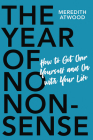 The Year of No Nonsense: How to Get Over Yourself and On with Your Life By Meredith Atwood Cover Image