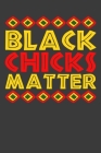 Black Chicks Matter: 6