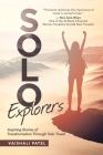 Solo Explorers: Inspiring Stories of Women's Courage and Transformation Through Solo Travel Cover Image