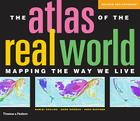 The Atlas of the Real World: Mapping the Way We Live By Daniel Dorling, Mark Newman, Anna Barford Cover Image