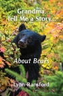 Grandma, Tell Me a Story...About Bears Cover Image