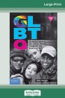 Glbtq: The Survival Guide for Gay, Lesbian, Bisexual, Transgender, and Questioning Teens (16pt Large Print Edition) Cover Image