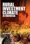 Rural Investment Climate in Indonesia By Neil McCulloch (Editor) Cover Image