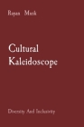 Cultural Kaleidoscope: Diversity And Inclusivity Cover Image