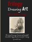 Trilogy Drawing Art Men Bikers Sexy: The Art of Drawing; Portraits of Beautiful Men Bikers Reproduced in Series for Framing Cover Image
