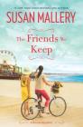 The Friends We Keep (Mischief Bay #2) Cover Image