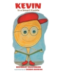Kevin is a Smart Cookie By Beverley Reichman, Debbie Burran (Illustrator) Cover Image