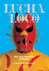 Lucha Loco: The Free Wrestlers of Mexico Cover Image