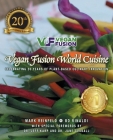 Vegan Fusion World Cuisine By Mark Reinfeld, Bo Rinaldi, Jeff Karp (Foreword by) Cover Image