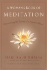 A Woman's Book of Meditation: Discovering the Power of a Peaceful Mind By Hari Kaur Khalsa Cover Image