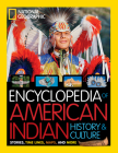 National Geographic Kids Encyclopedia of American Indian History and Culture: Stories, Timelines, Maps, and More By Cynthia O'Brien Cover Image