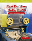 How Do They Make That? (Mathematics in the Real World) Cover Image