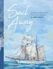 Sail Away: Poems and Short Stories by Luke Comyn By Luke Comyn Cover Image