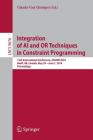 Integration of AI and or Techniques in Constraint Programming: 13th International Conference, Cpaior 2016, Banff, Ab, Canada, May 29 - June 1, 2016, P (Theoretical Computer Science and General Issues #9676) By Claude-Guy Quimper (Editor) Cover Image