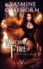 Witching Fire: An Ante-Fae Adventure (Wild Hunt #16) By Yasmine Galenorn Cover Image