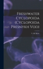 Freshwater Cyclopoida (Cyclopoida Presnykh Vod) By V. M. (Vi&#865acheslav Mikhai&#77 Rylov (Created by) Cover Image