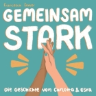 Gemeinsam Stark: Die Geschichte von Carlotta & Esra Cover Image