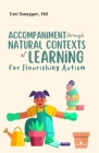 Accompaniment through Natural Contexts of Learning for Flourishing Autism (Development and Education) Cover Image