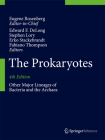 The Prokaryotes: Other Major Lineages of Bacteria and the Archaea By Eugene Rosenberg (Editor in Chief), Edward F. DeLong (Editor), Stephen Lory (Editor) Cover Image