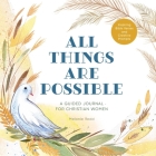 All Things Are Possible: A Guided Journal for Christian Women with Inspiring Bible Verses and Creative Prompts By Melanie Redd Cover Image
