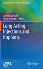 Long Acting Injections and Implants (Advances in Delivery Science and Technology) By Jeremy C. Wright (Editor), Diane J. Burgess (Editor) Cover Image