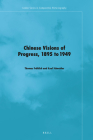 Chinese Visions of Progress, 1895 to 1949 By Thomas Fröhlich (Editor), Axel Schneider (Editor) Cover Image