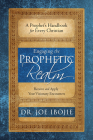 Engaging the Prophetic Realm: Receive and Apply Your Visionary Encounters Cover Image