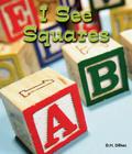 I See Squares (All about Shapes) Cover Image