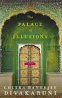 The Palace of Illusions By Chitra Banerjee Divakaruni Cover Image