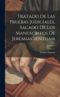 Tratado De Las Pruebas Judiciales, Sacado De Los Manuscritos De Jeremias Bentham; Volume 1 Cover Image